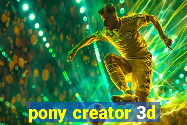 pony creator 3d